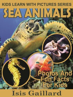 cover image of Sea Animals Photos and Fun Facts for Kids